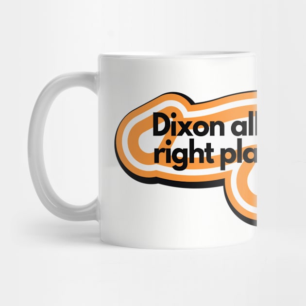 Dixon all the right places (Orange) by Finn Dixon